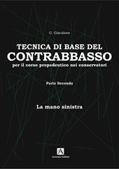 Tecnica base del contrabbasso. Vol. 2: La mano sinistra