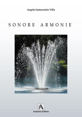 Sonore armonie - Angelo Santaromita Villa - Libro Armenio 2022 | Libraccio.it