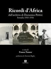 Ricordi d'Africa dall’archivio di Domenico Pettini. Somalia 1935-1936