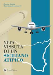 Vita vissuta di un siciliano atipico