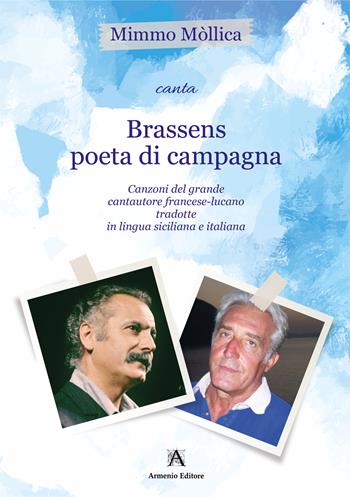 Brassens poeta di campagna. Canzoni del grande cantautore francese-lucano tradotte in lingua siciliana e italiana - Mimmo Mòllica - Libro Armenio 2025 | Libraccio.it