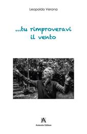 ...tu rimproveravi il vento