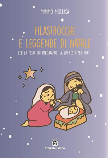 Filastrocche e leggende di Natale per la festa più importante, la più festa per tutti - Mimmo Mòllica - Libro Armenio 2025 | Libraccio.it