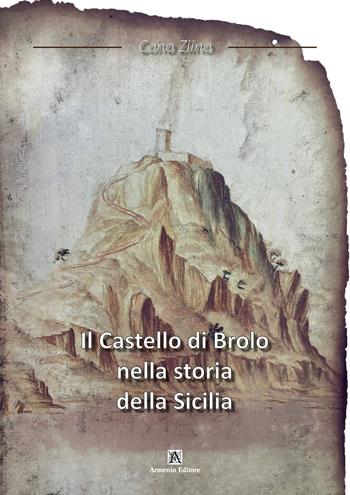 Il castello di Brolo nella storia della Sicilia - Cono Ziino - Libro Armenio 2026 | Libraccio.it