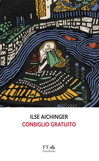 Consiglio gratuito - Ilse Aichinger - Libro FT - FinisTerrae 2021, Le meteore | Libraccio.it