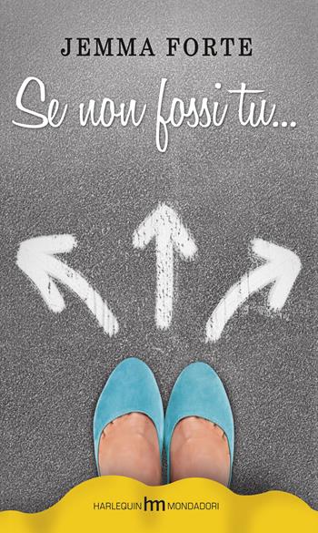 Se non fossi tu... - Jemma Forte - Libro HM 2015, hm | Libraccio.it