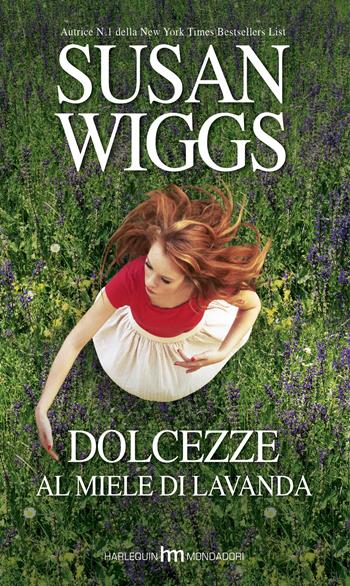 Dolcezze al miele di lavanda. Bella Vista Chronicles. Vol. 2 - Susan Wiggs - Libro HM 2015, hm | Libraccio.it