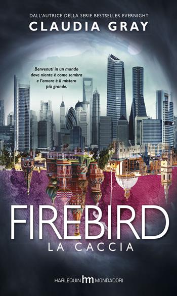 La caccia. Firebird - Claudia Gray - Libro HM 2015, hm | Libraccio.it