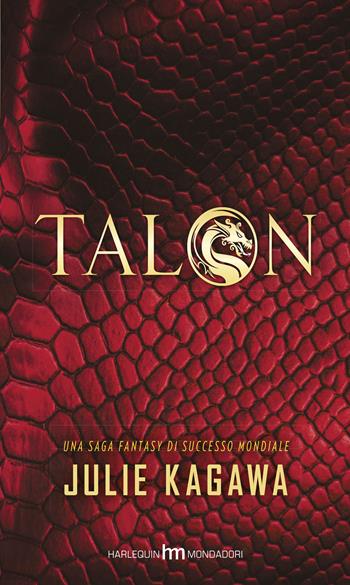 Talon - Julie Kagawa - Libro Harlequin Mondadori 2015, hm | Libraccio.it