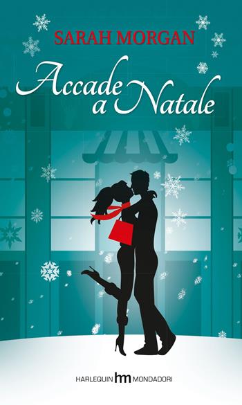 Accade a Natale - Sarah Morgan - Libro HM 2015, hm | Libraccio.it