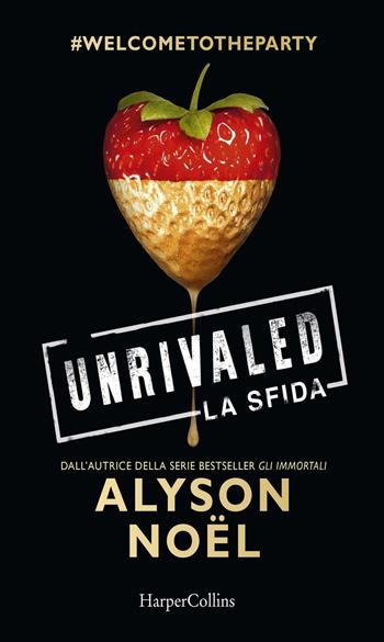 Unrivaled. La sfida - Alyson Noël - Libro HarperCollins Italia 2016 | Libraccio.it