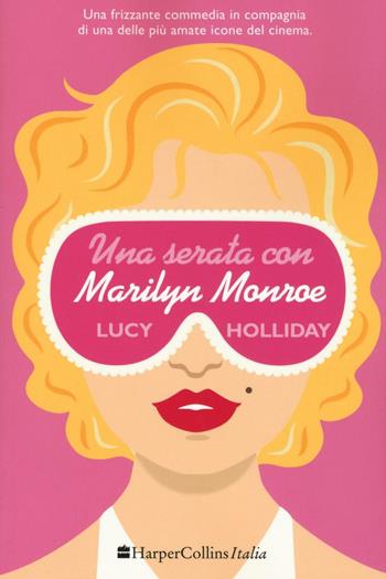Una serata con Marylin Monroe - Lucy Holliday - Libro HarperCollins Italia 2016 | Libraccio.it