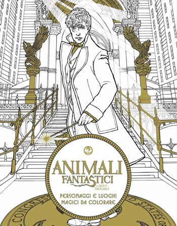 Personaggi e luoghi magici da colorare. Animali fantastici e dove trovarli. Ediz. illustrata  - Libro HarperCollins Italia 2016 | Libraccio.it