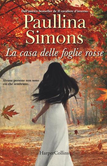 La casa delle foglie rosse - Paullina Simons - Libro HarperCollins Italia 2017 | Libraccio.it