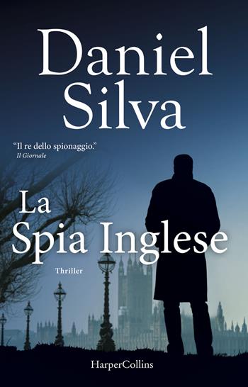 La spia inglese - Daniel Silva - Libro HarperCollins Italia 2017, I diamanti | Libraccio.it