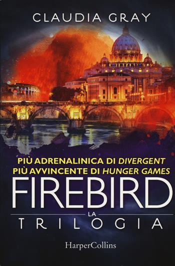 Firebird. La trilogia - Claudia Gray - Libro HarperCollins Italia 2017 | Libraccio.it
