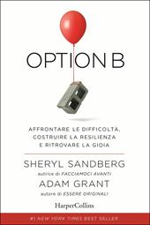 Option B. Affrontare le difficoltà, costruire la resilienza e ritrovare la gioia