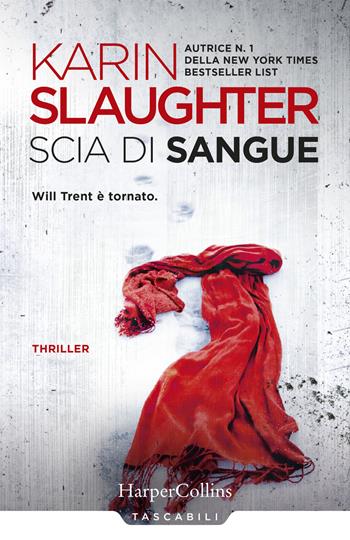 Scia di sangue. Will Trent è tornato - Karin Slaughter - Libro HarperCollins Italia 2018, Tascabili | Libraccio.it