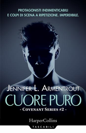 Cuore puro. Covenant series. Vol. 2 - Jennifer L. Armentrout - Libro HarperCollins Italia 2017, Tascabili | Libraccio.it