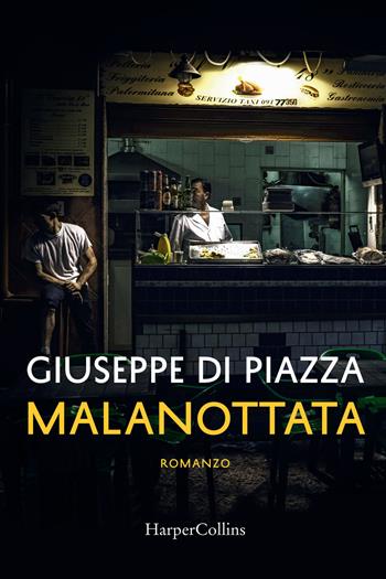 Malanottata - Giuseppe Di Piazza - Libro HarperCollins Italia 2018 | Libraccio.it
