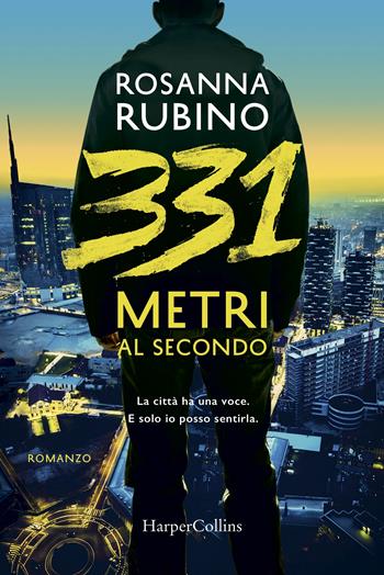 331 metri al secondo - Rosanna Rubino - Libro HarperCollins Italia 2018 | Libraccio.it