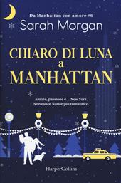 Chiaro di luna a Manhattan. Da Manhattan con amore. Vol. 6