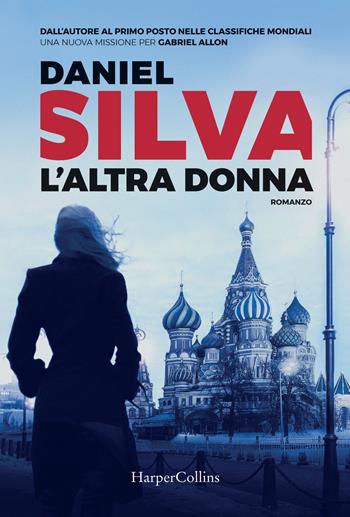 L' altra donna - Daniel Silva - Libro HarperCollins Italia 2019 | Libraccio.it