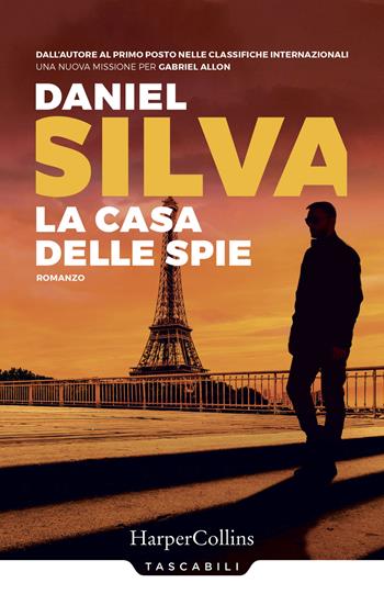 La casa delle spie - Daniel Silva - Libro HarperCollins Italia 2019, Tascabili | Libraccio.it