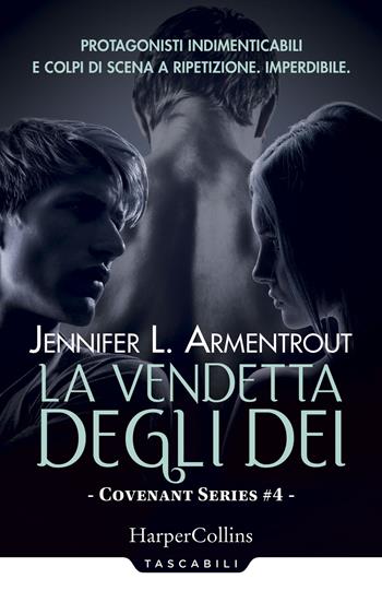 La vendetta degli dei. Covenant series. Vol. 4 - Jennifer L. Armentrout - Libro HarperCollins Italia 2019, Tascabili | Libraccio.it