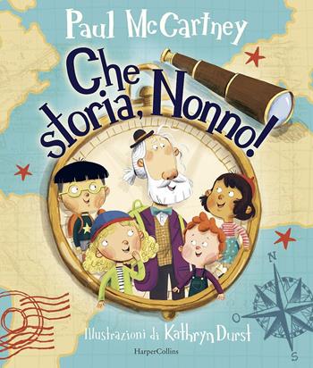 Che storia, nonno! - Paul McCartney - Libro HarperCollins Italia 2019 | Libraccio.it