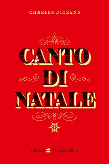 Canto di Natale - Charles Dickens - Libro HarperCollins Italia 2021 | Libraccio.it