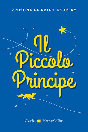 Il Piccolo Principe - Antoine de Saint-Exupéry - Libro HarperCollins Italia 2021 | Libraccio.it