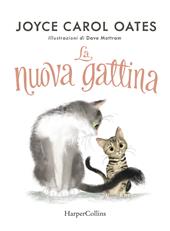 La nuova gattina. Ediz. a colori