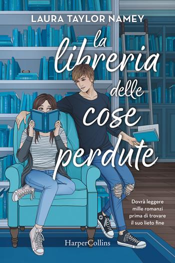 La libreria delle cose perdute - Laura Taylor Namey - Libro HarperCollins Italia 2023 | Libraccio.it