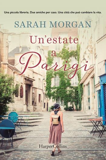 Un'estate a Parigi - Sarah Morgan - Libro HarperCollins Italia 2020 | Libraccio.it