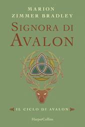 Signora di Avalon. Il ciclo di Avalon. Ediz. integrale. Vol. 3