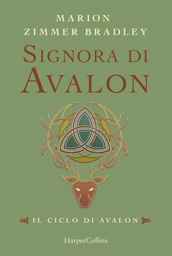Signora di Avalon. Il ciclo di Avalon. Ediz. integrale. Vol. 3 - Marion Zimmer Bradley - Libro HarperCollins Italia 2020 | Libraccio.it