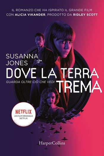 Dove la terra trema - Susanna Jones - Libro HarperCollins Italia 2019 | Libraccio.it