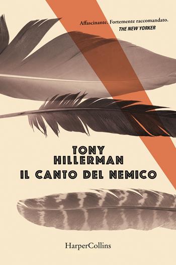 Il canto del nemico - Tony Hillerman - Libro HarperCollins Italia 2021 | Libraccio.it