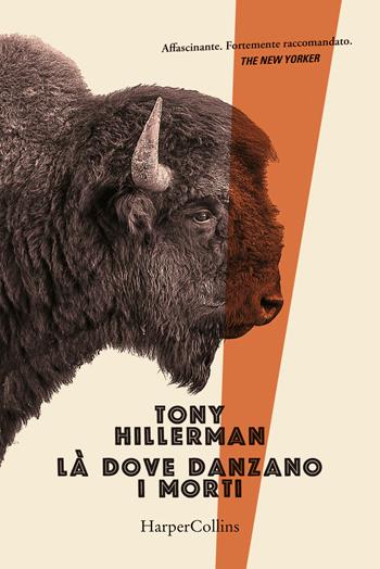 Là dove danzano i morti - Tony Hillerman - Libro HarperCollins Italia 2022 | Libraccio.it