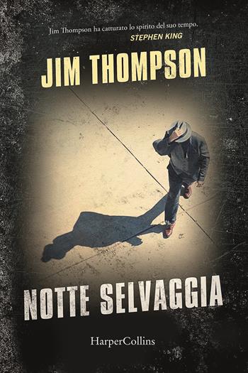 Notte selvaggia - Jim Thompson - Libro HarperCollins Italia 2020 | Libraccio.it