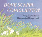 Dove scappi, coniglietto?