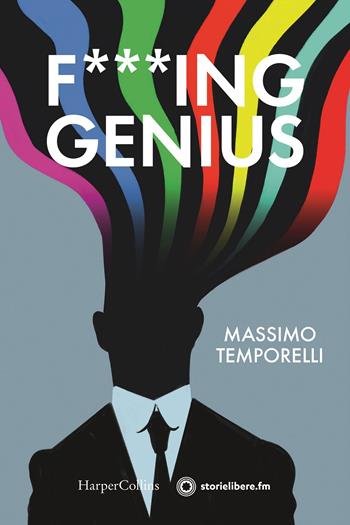 F***ing Genius - Massimo Temporelli - Libro HarperCollins Italia 2020 | Libraccio.it