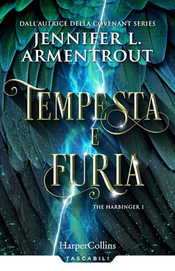 Tempesta e furia. Harbinger series. Vol. 1 - Jennifer L. Armentrout - Libro HarperCollins Italia 2021, Tascabili | Libraccio.it