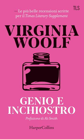 Genio e inchiostro - Virginia Woolf - Libro HarperCollins Italia 2021 | Libraccio.it
