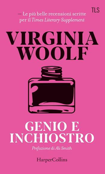 Genio e inchiostro - Virginia Woolf - Libro HarperCollins Italia 2021 | Libraccio.it