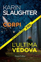 Corpi. L'ultima vedova. Ediz. speciale