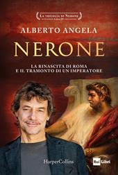 Nerone. La rinascita di Roma e il tramonto di un imperatore. La trilogia di Nerone. Vol. 3