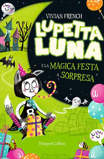 Lupetta Luna e la magica festa a sorpresa - Vivian French - Libro HarperCollins Italia 2022 | Libraccio.it
