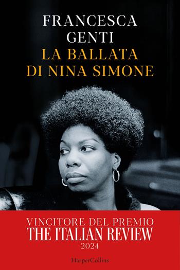 La ballata di Nina Simone - Francesca Genti - Libro HarperCollins Italia 2022 | Libraccio.it